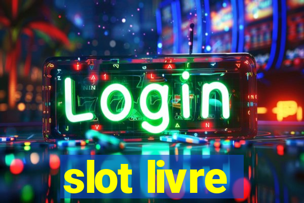 slot livre