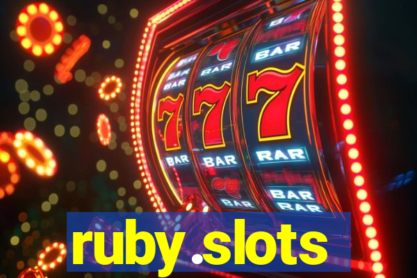 ruby.slots