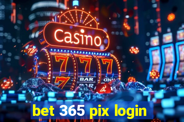 bet 365 pix login