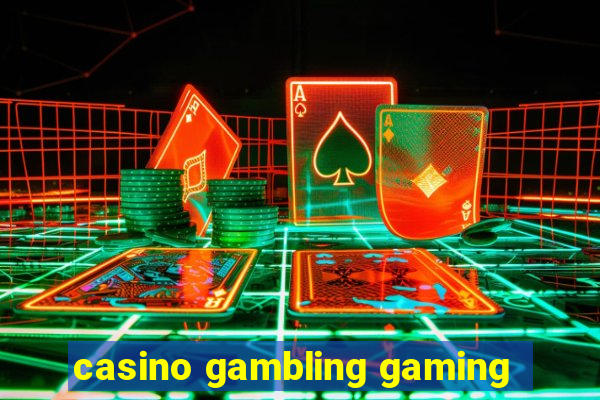 casino gambling gaming