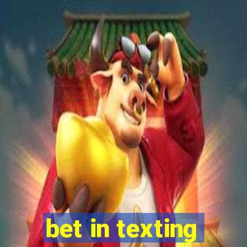 bet in texting