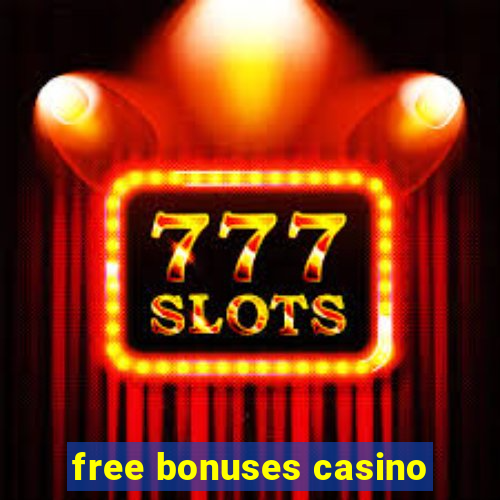 free bonuses casino