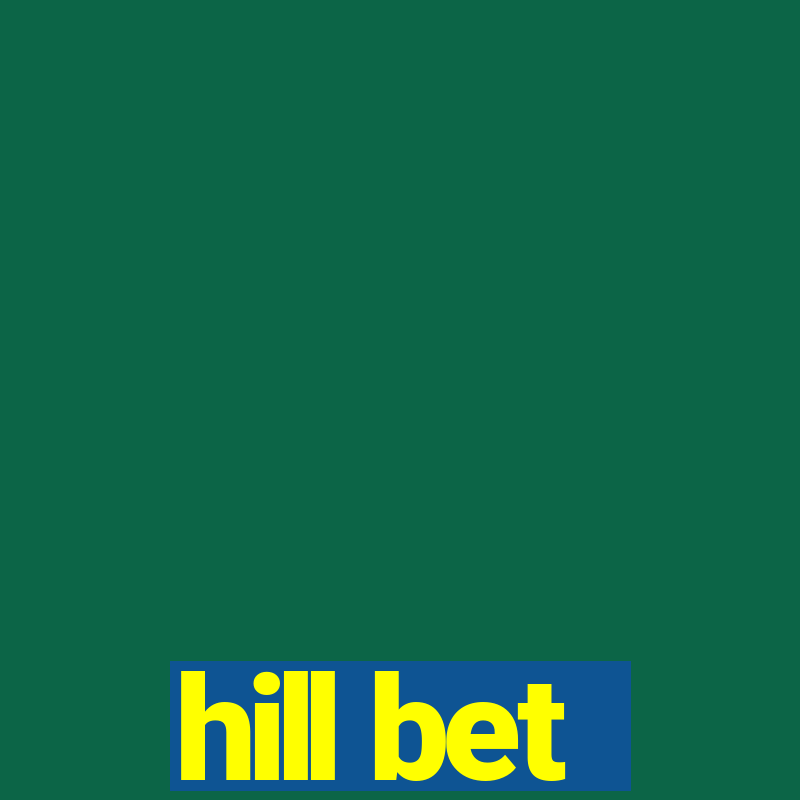 hill bet