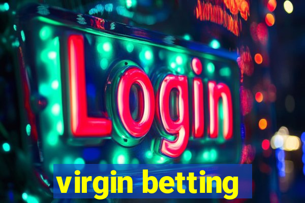 virgin betting