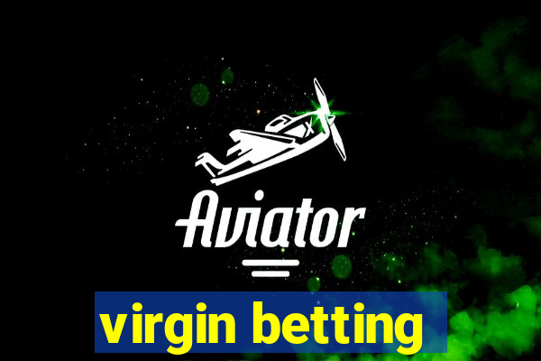 virgin betting