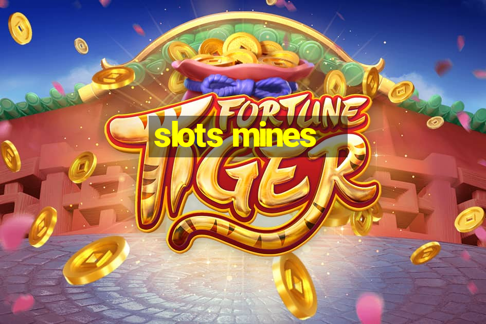 slots mines