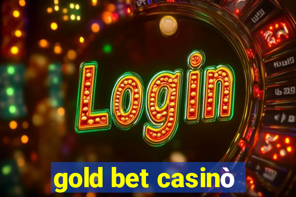 gold bet casinò