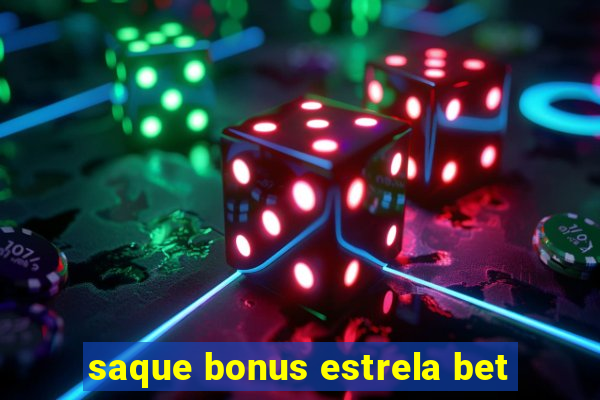 saque bonus estrela bet