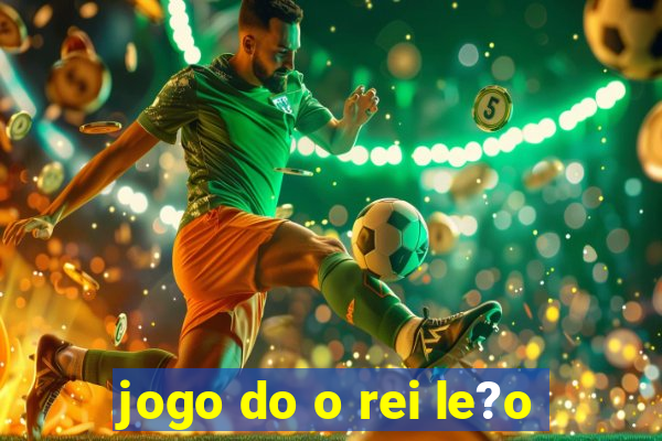 jogo do o rei le?o