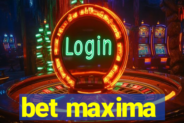 bet maxima