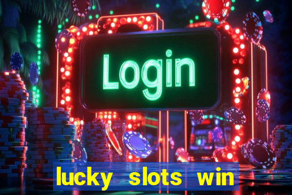 lucky slots win real cash gcash