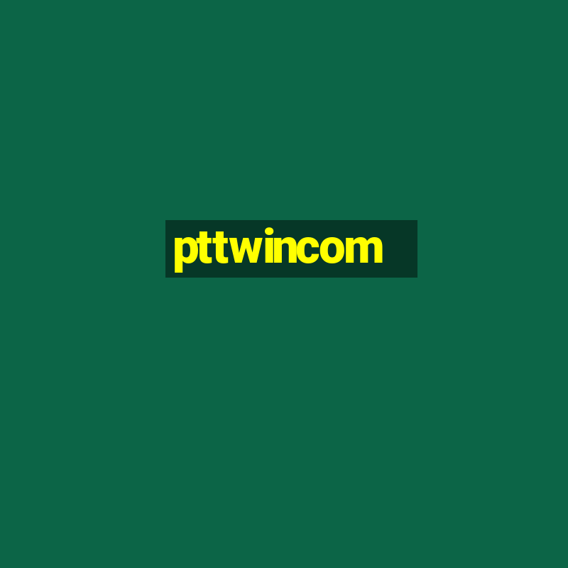 pttwincom