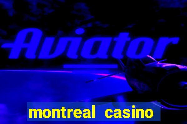 montreal casino online gambling