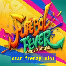 star frenzy slot free play