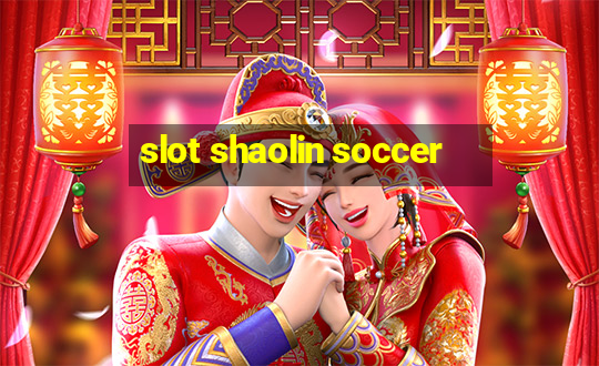 slot shaolin soccer