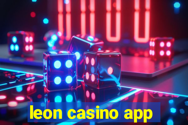 leon casino app