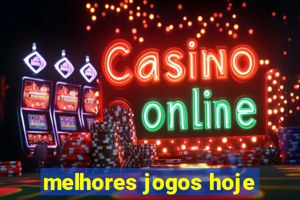 melhores jogos hoje