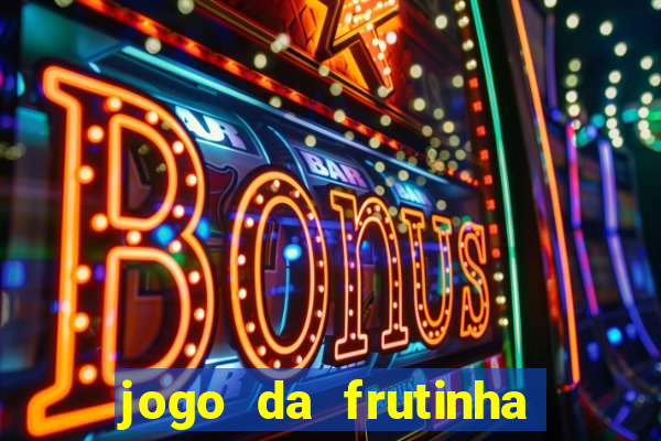 jogo da frutinha paga mesmo