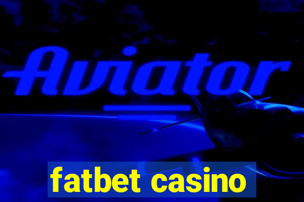 fatbet casino