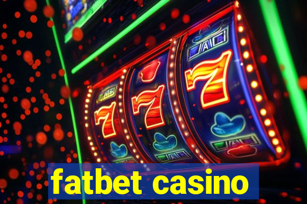 fatbet casino