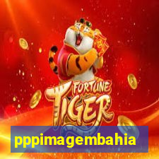 pppimagembahia