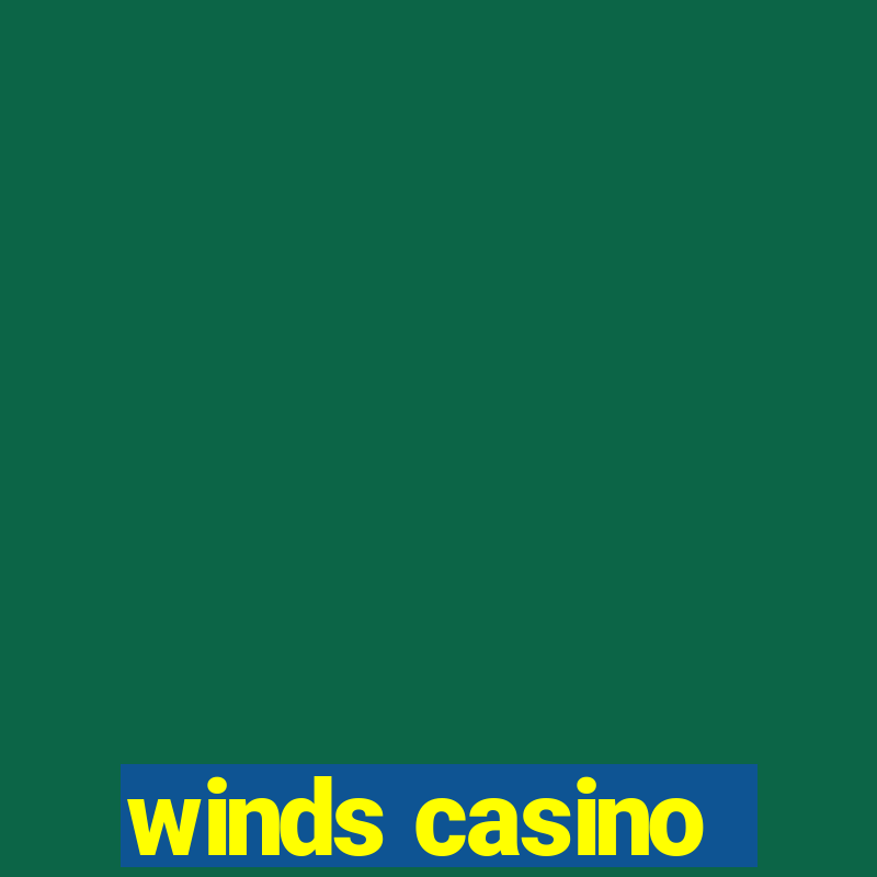 winds casino