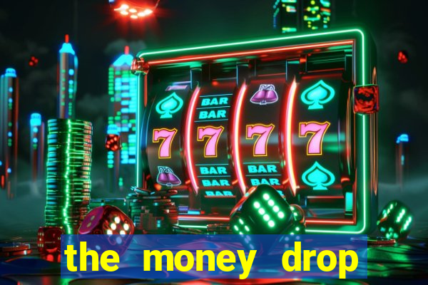 the money drop live casino