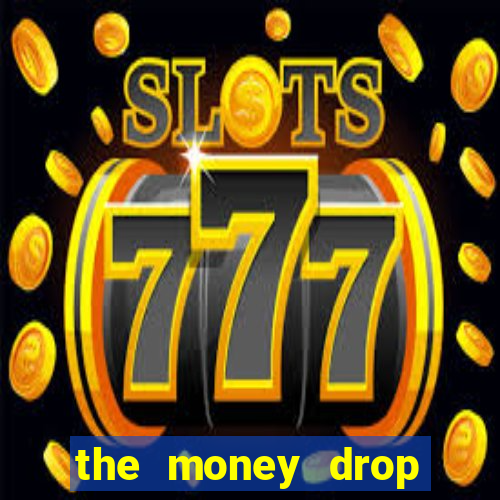 the money drop live casino