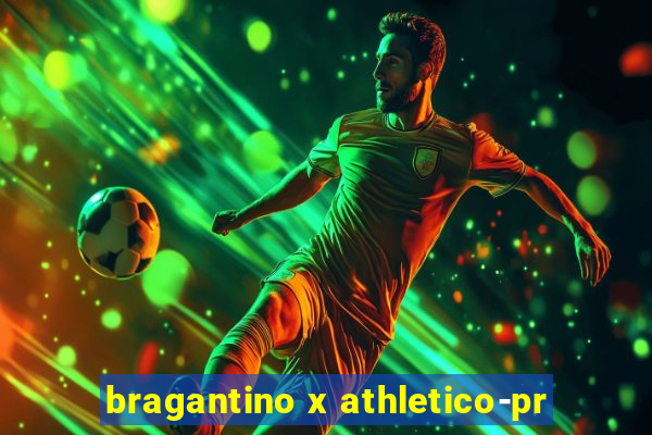 bragantino x athletico-pr