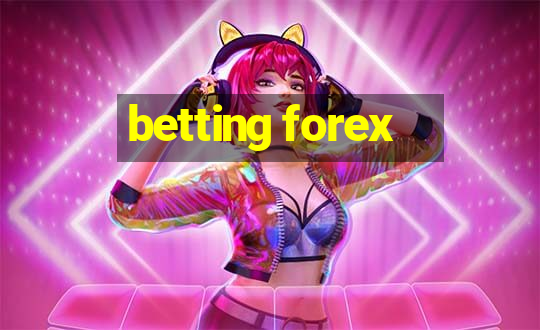 betting forex