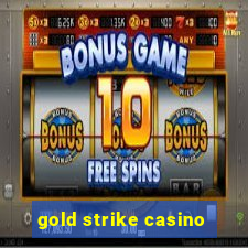 gold strike casino