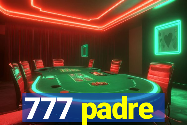 777 padre