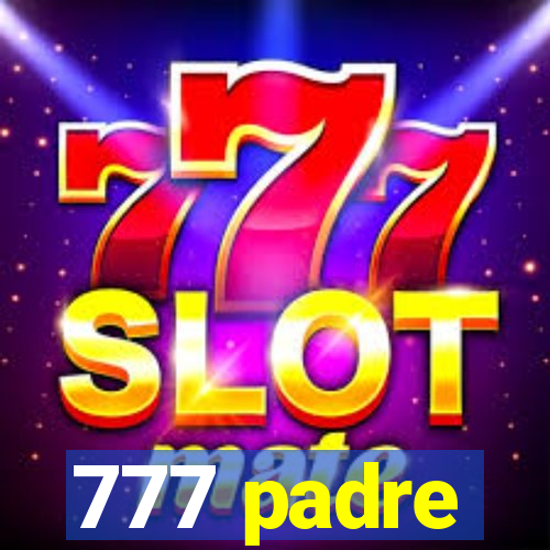 777 padre