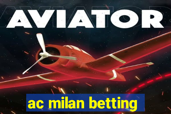 ac milan betting