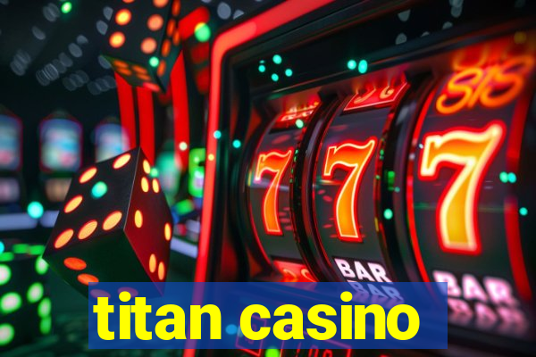 titan casino