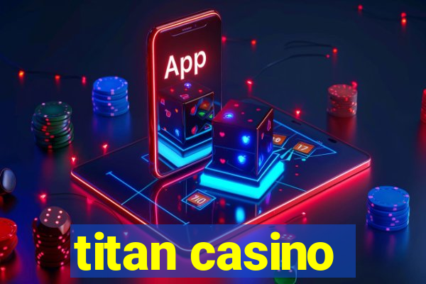 titan casino