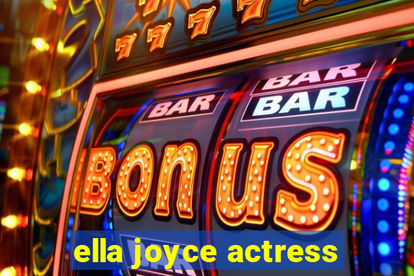 ella joyce actress