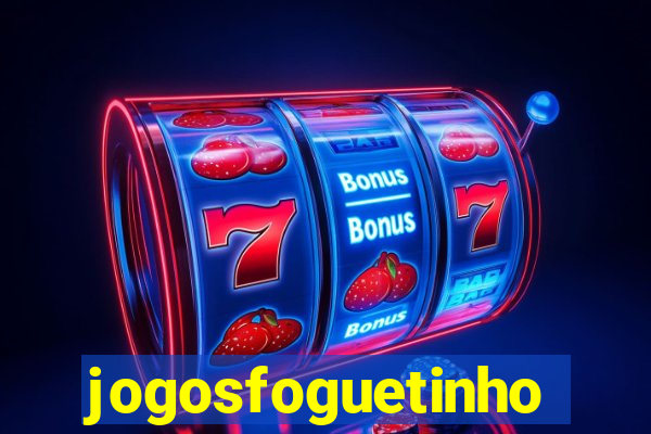 jogosfoguetinho