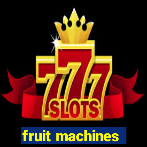 fruit machines