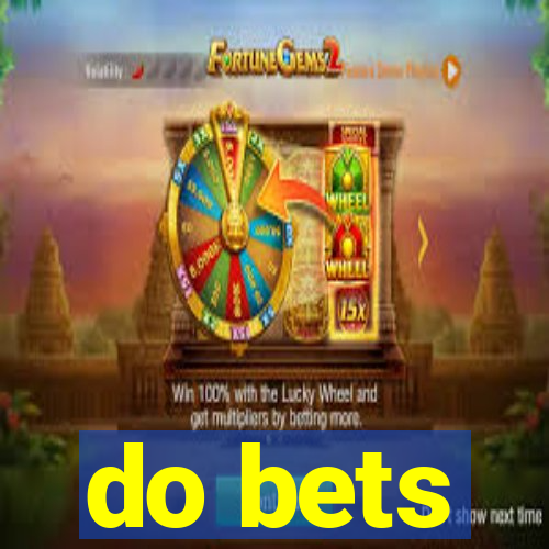 do bets