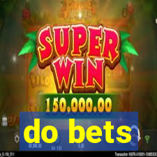 do bets