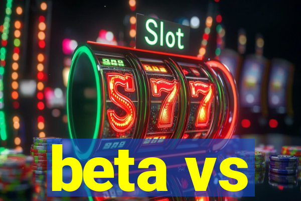 beta vs