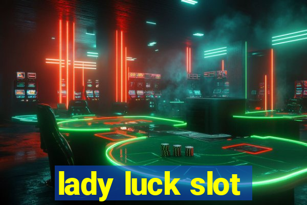 lady luck slot