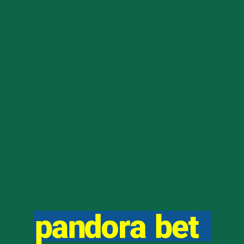 pandora bet