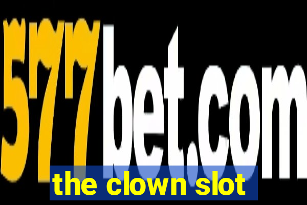 the clown slot