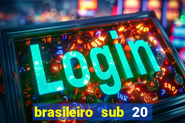 brasileiro sub 20 ao vivo