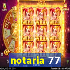 notaria 77