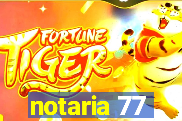 notaria 77