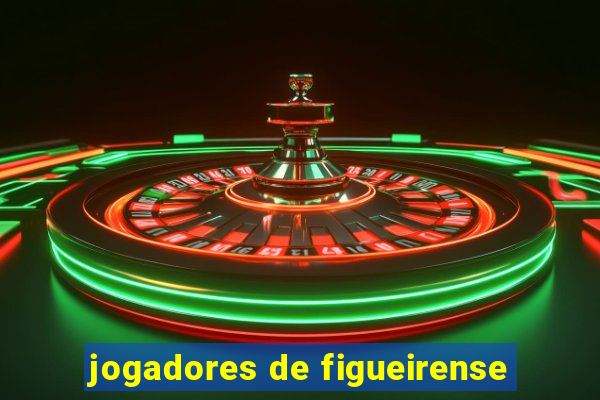 jogadores de figueirense