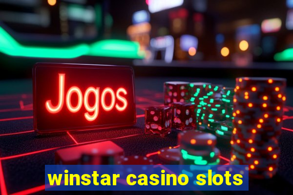 winstar casino slots